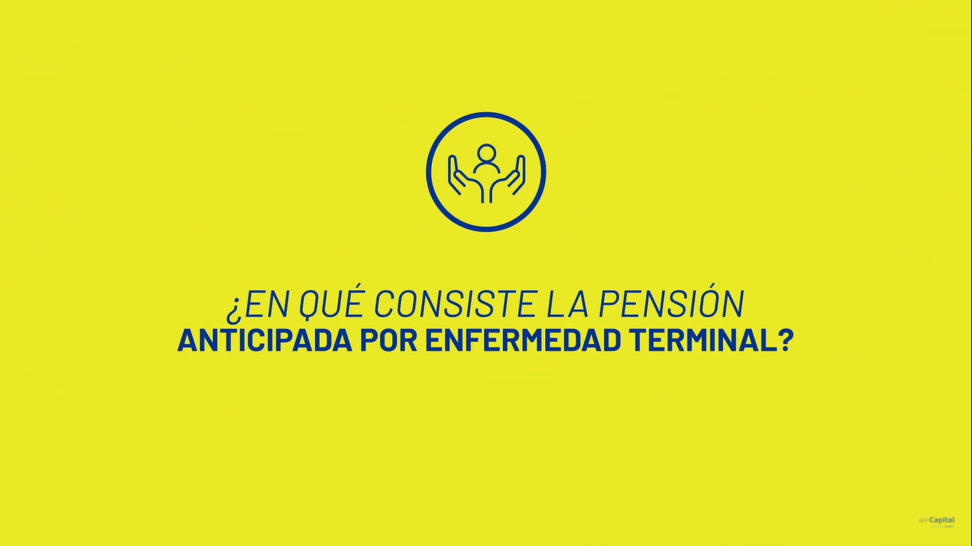 Pensión anticipada por enfermedad terminal - AFP Capital