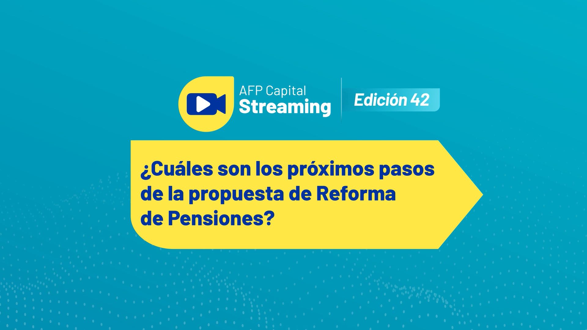 Lo más destacado del streaming 42 | ¿Cuáles son los próximos pasos de la propuesta de Reforma de Pensiones?