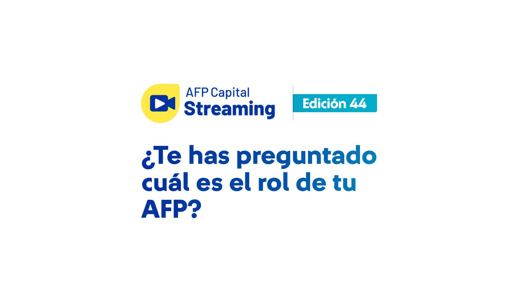 Streaming 44 de AFP Capital
